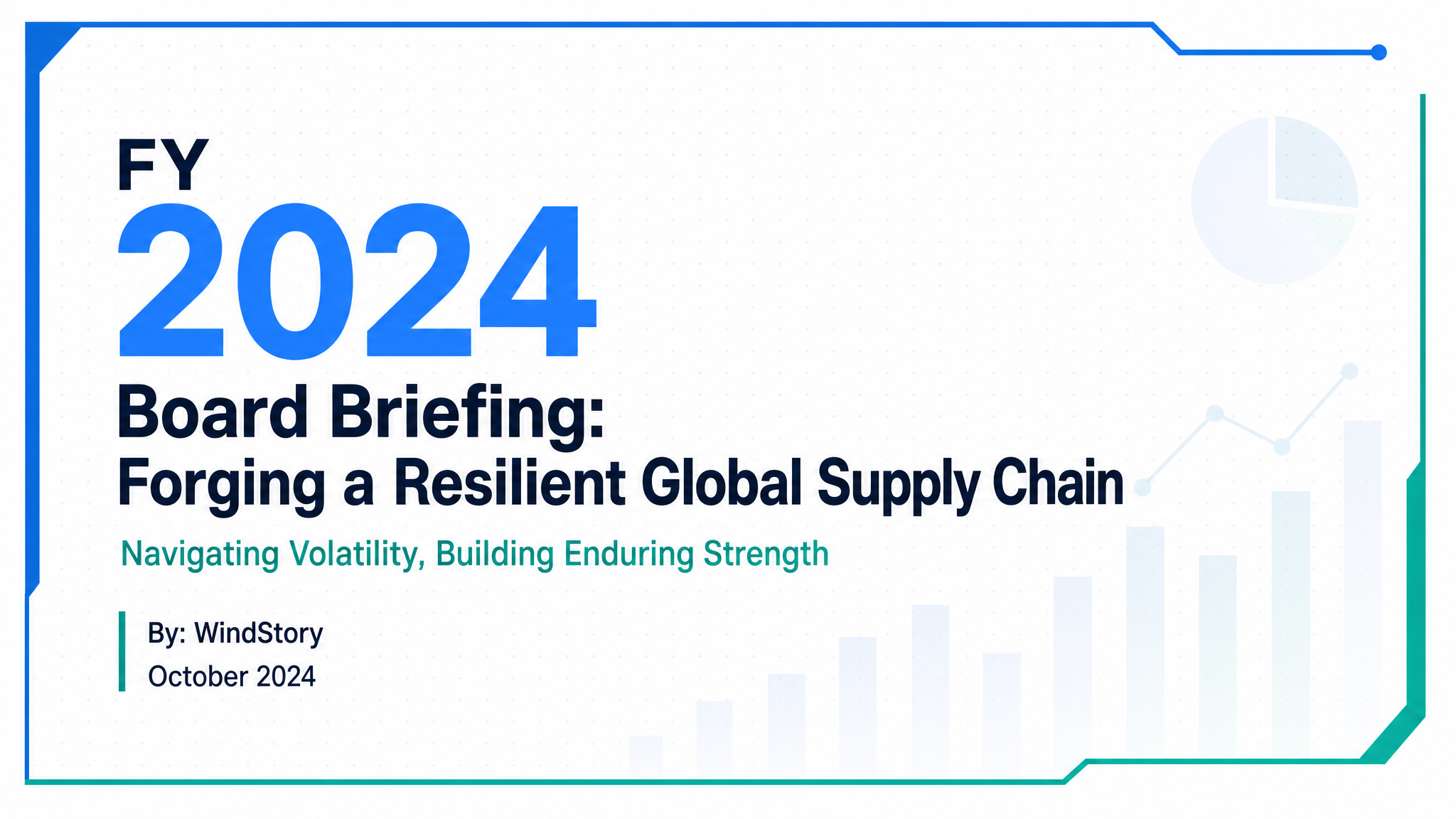 FY 2024 Board Briefing: Forging a Resilient Global Supply Chain