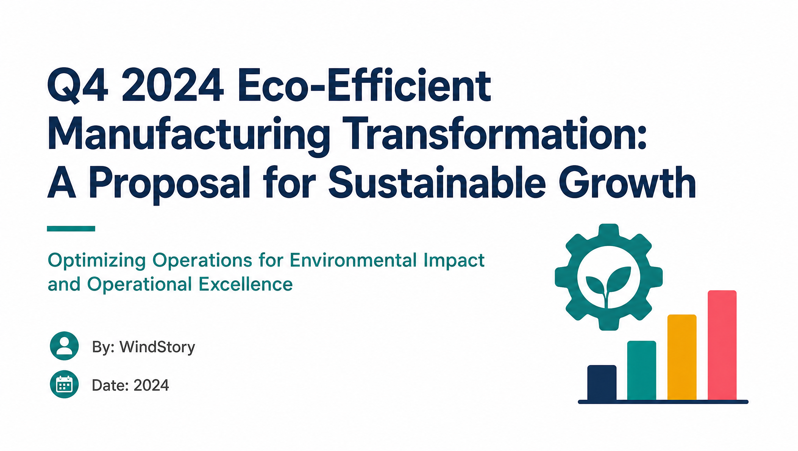 Q4 2024 Eco-Efficient Manufacturing Transformation: A Proposal for Sustainable Growth