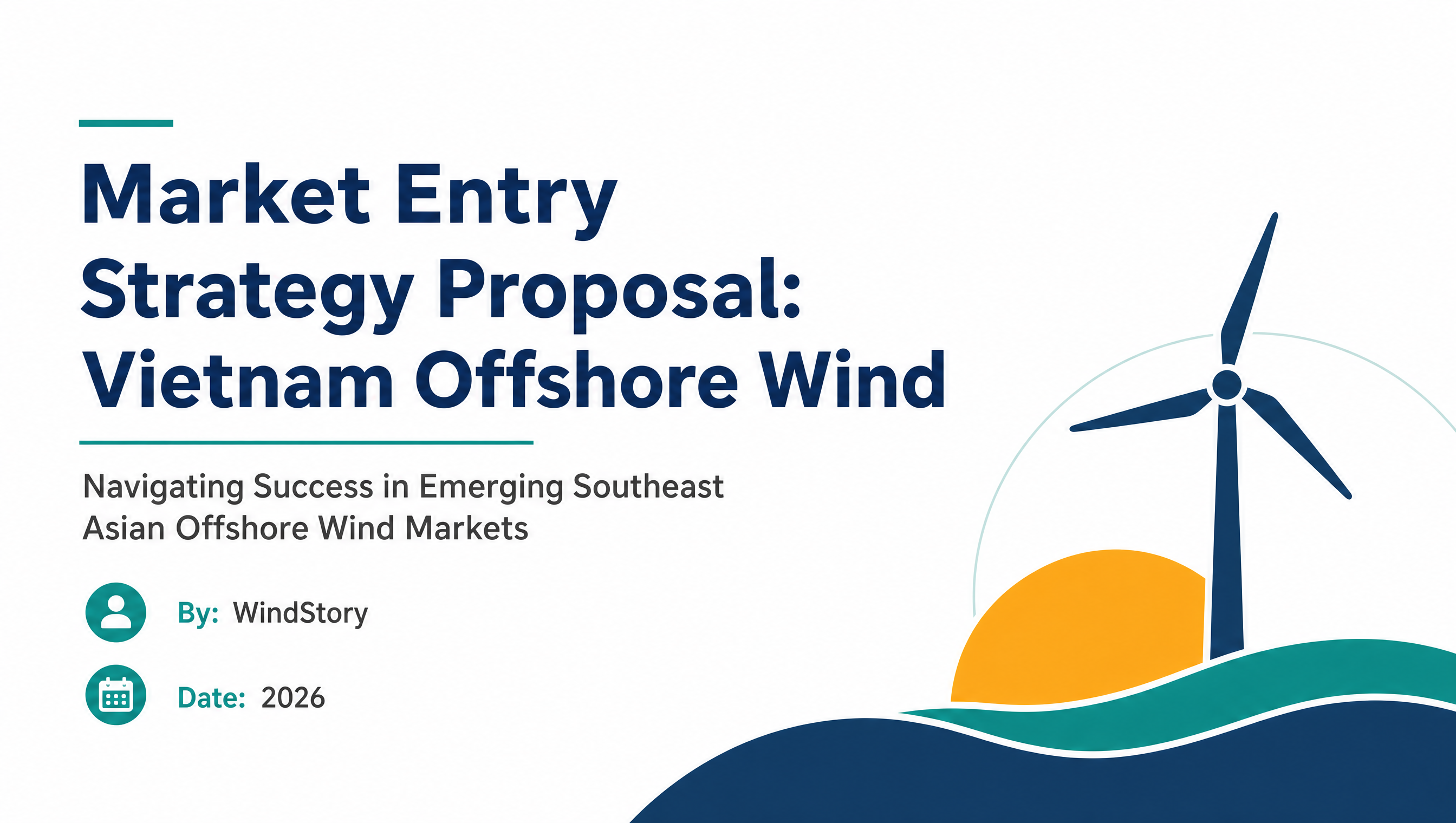 Market Entry Strategy Proposal: Vietnam Offshore Wind