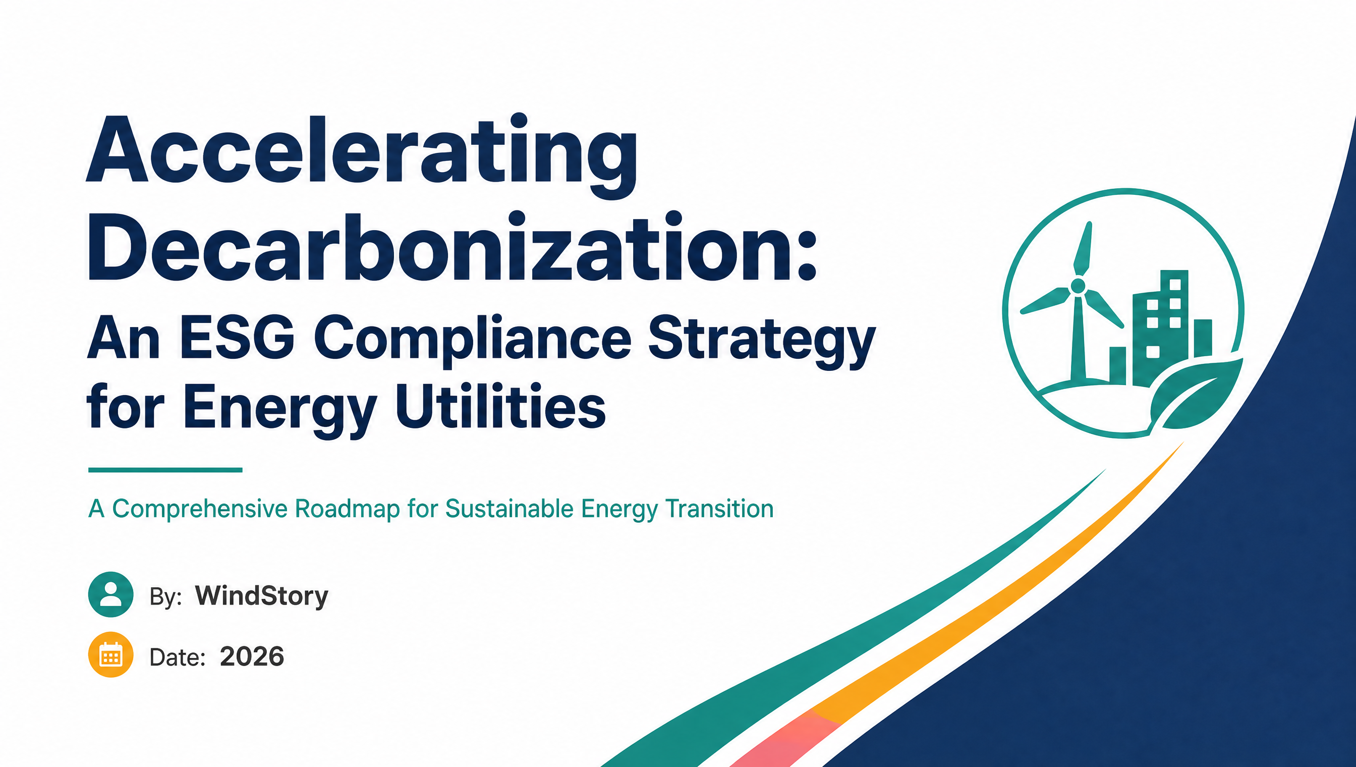 Accelerating Decarbonization: An ESG Compliance Strategy for Energy Utilities